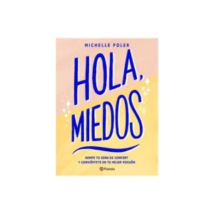 Hola, Miedos