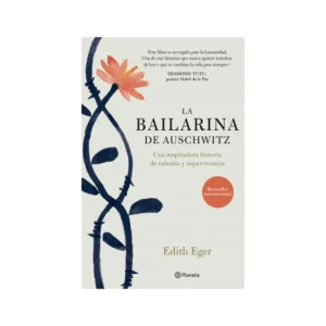 La bailarina de Auschwitz
Una inspiradora historia de valentía y supervivencia